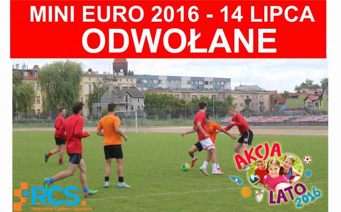 Dzisiejsze MINI EURO 2016 ODWOŁANE