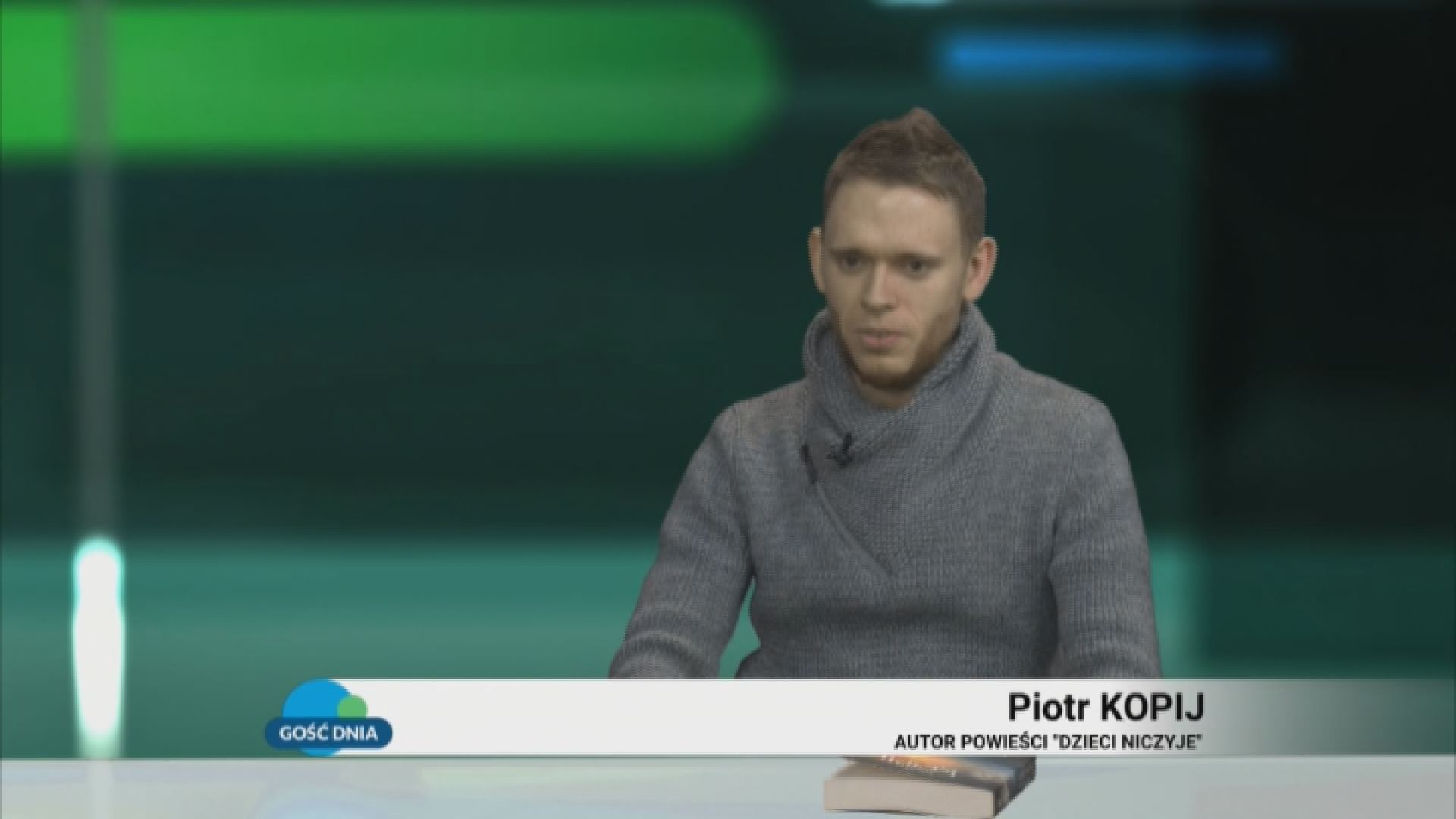 Gość Dnia: Piotr Kopij