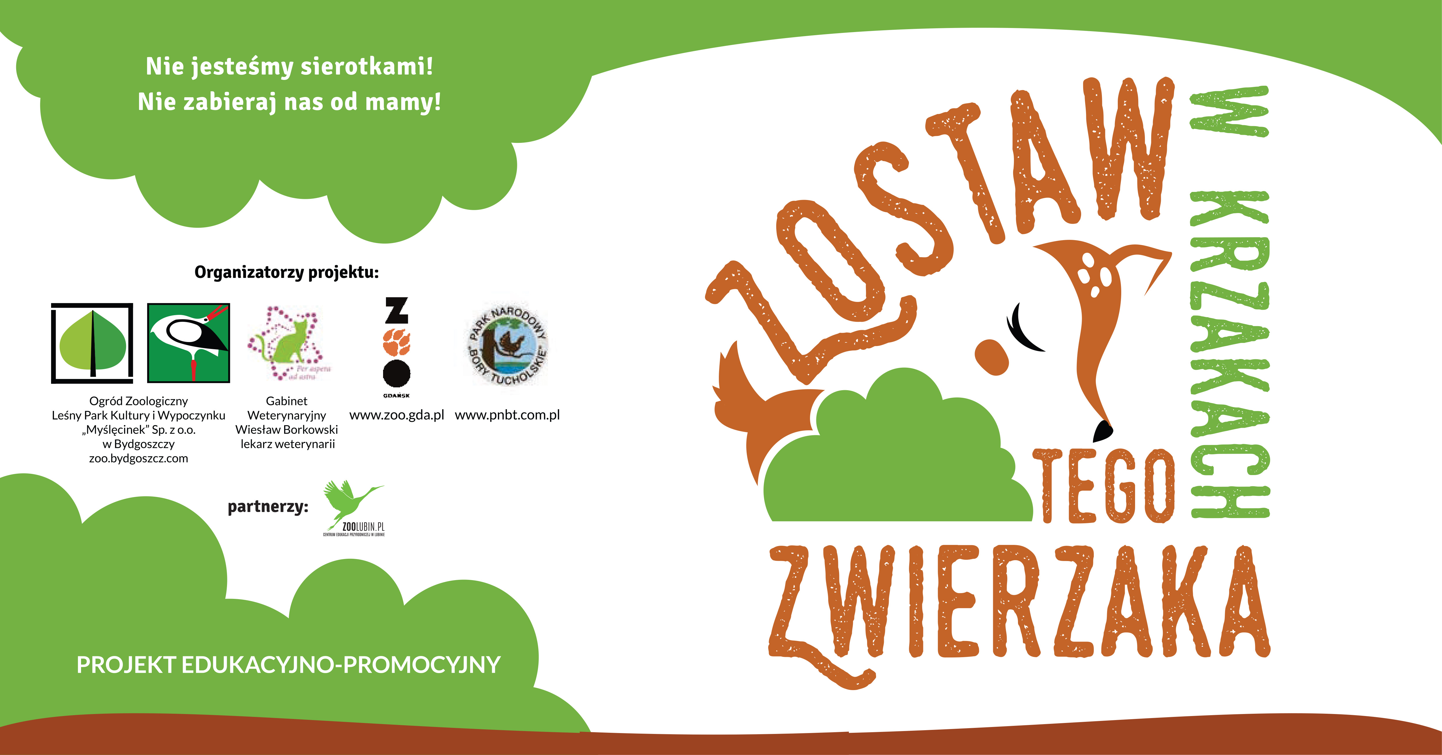 Zostaw w krzakach tego zwierzaka