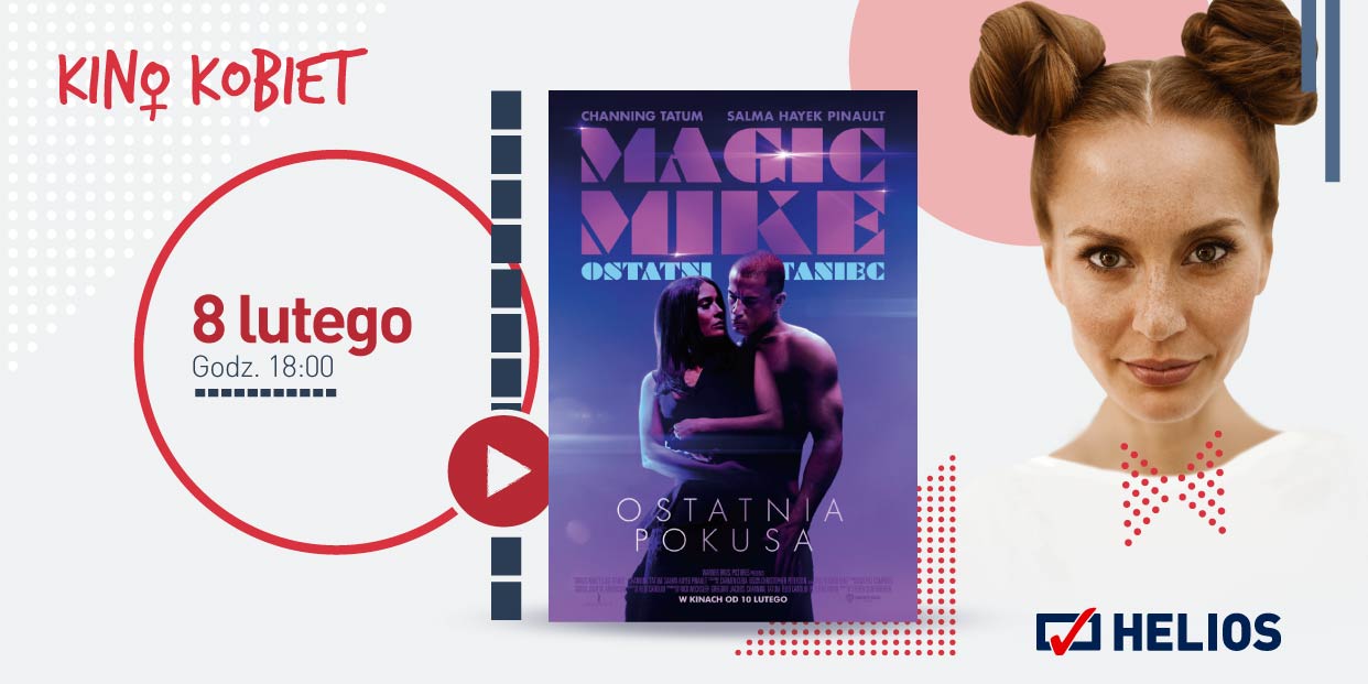 „Magic Mike: Ostatni taniec”, czyli lutowe Kino Kobiet