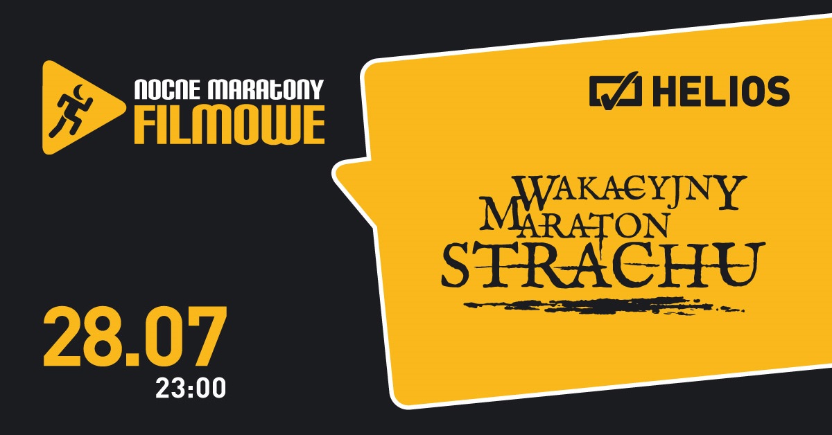 Wakacyjny Maraton Strachu w Heliosie