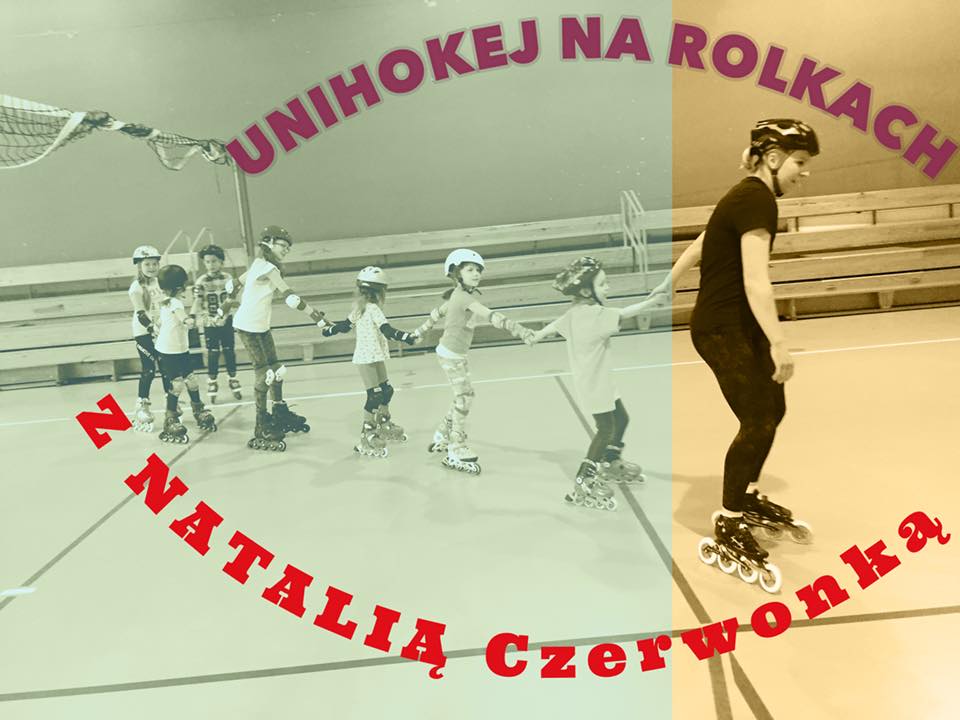 Unihokej na rolkach z Natalią Czerwonką