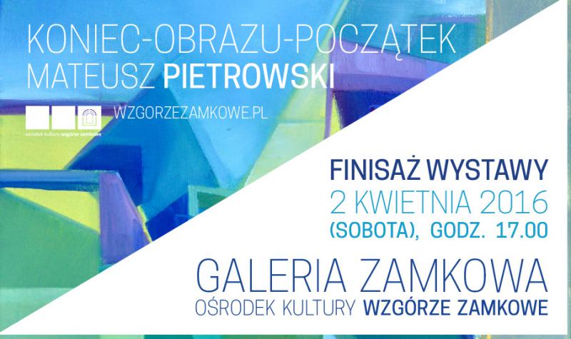 Finisaż wystawy „Koniec-Obrazu-Początek”