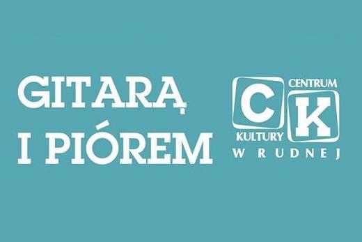 Gitarą i piórem w Centrum Kultury w Rudnej