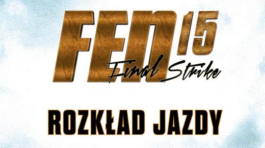 Rozkład jazdy gali FEN 15 Final Strike